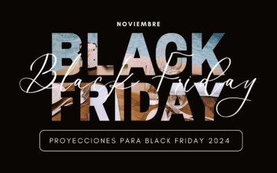 Proyecciones para Black Friday 2024