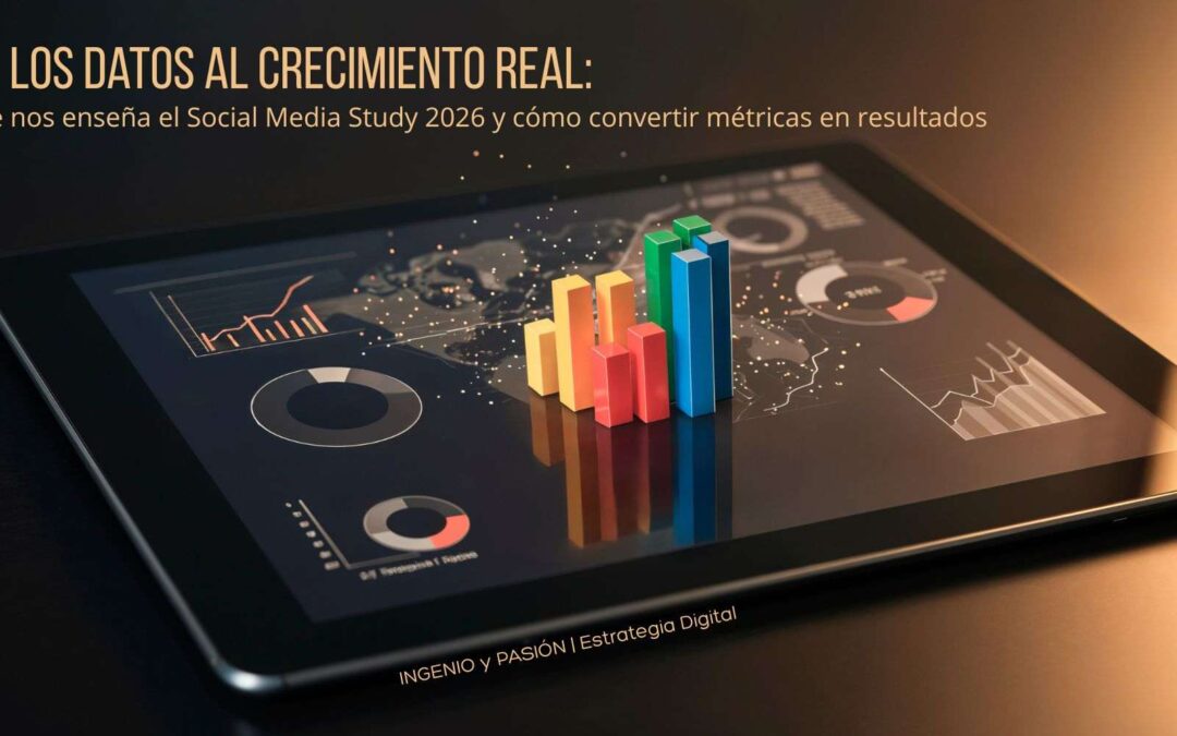 De los datos al crecimiento real: qué nos enseña el Social Media Study 2026 y cómo convertir métricas en resultados